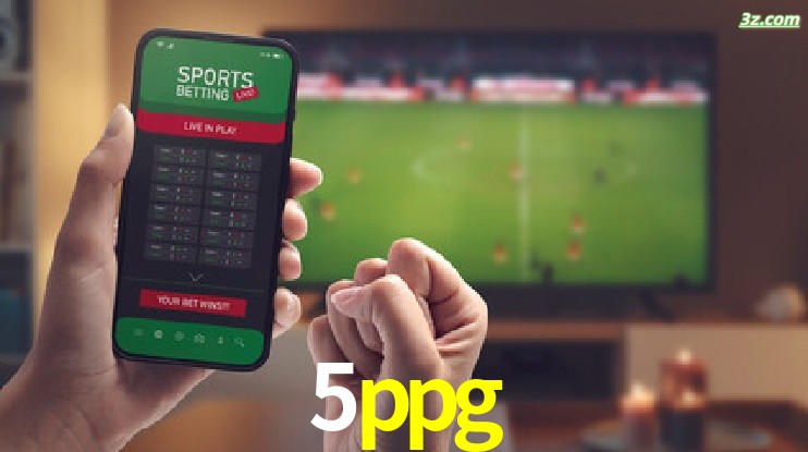 5ppg-Transmissões Ao Vivo e Apostas em Tempo Real